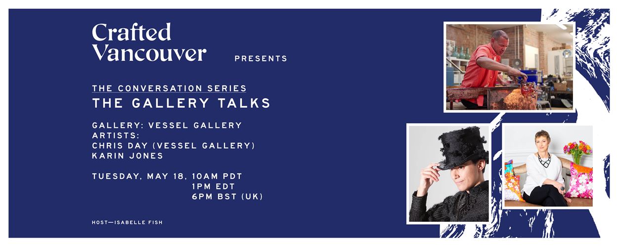 Crafted Vancouver | The Conversation Series | Gallery Talk featuring Chris Day 