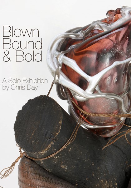 Blown, Bound and Bold by Chris Day